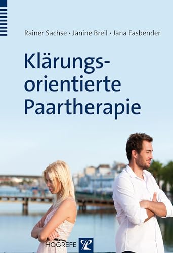 Klärungsorientierte Paartherapie von Hogrefe Verlag GmbH + Co.